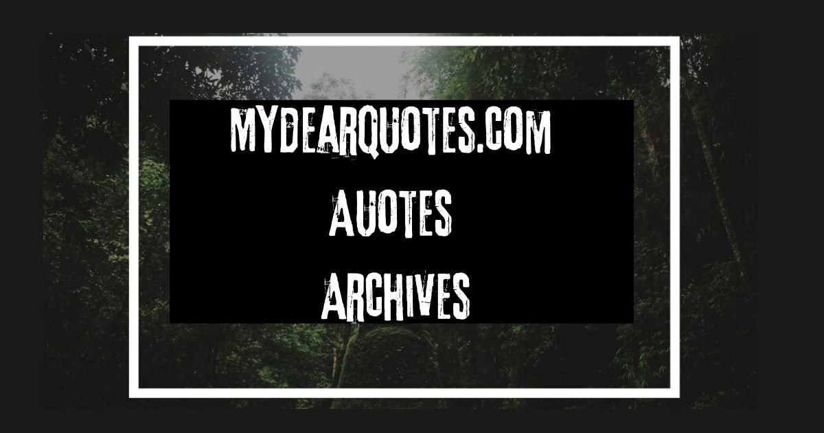 mydearquotes.com quotes archives