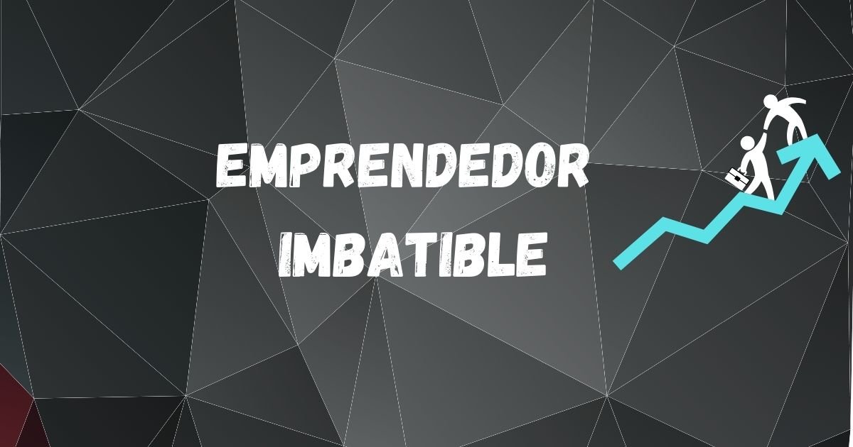 emprendedor imbatible